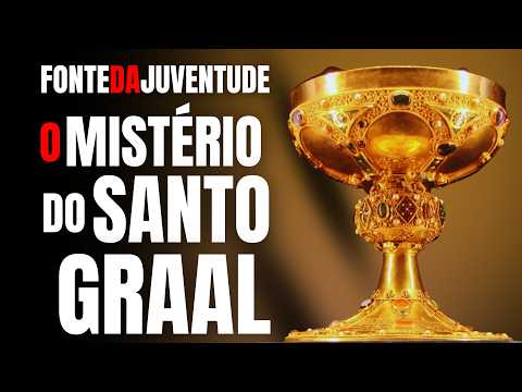 MISTÉRIO SANTO GRAAL - O CÁLICE DE JESUS, VIDA ETERNA, FONTE DA JUVENTUDE... VALE VIVER PARA SEMPRE?