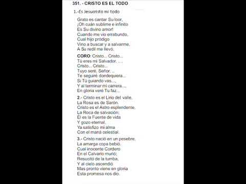 351    CRISTO ES EL TODO HIMNO ASAMBLEA CRISTIANA