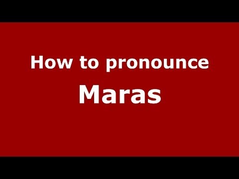 How to Pronounce Maras - PronounceNames.com
