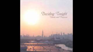 Deciding Tonight - What I've Become