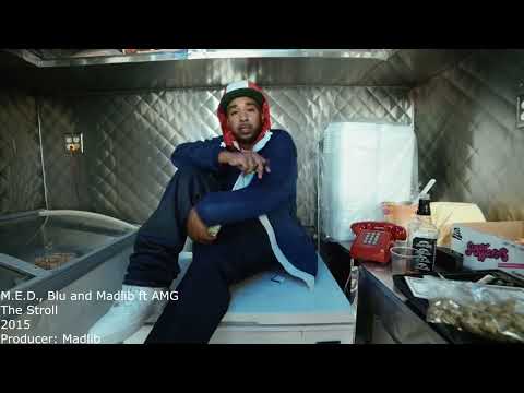 Sampled by Madlib: M.E.D., Blu and Madlib - The Stroll (10)