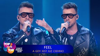 Feel - A gdy jest już ciemno | TOP of the TOP Sopot Festival LIVE