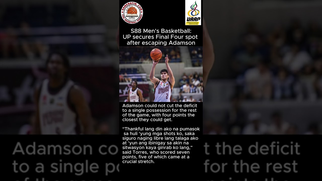 UAAP Men's Basketball: UP survives Matt Erolon's and Ray Allen Torres' hot shooting to prevail over Adamson