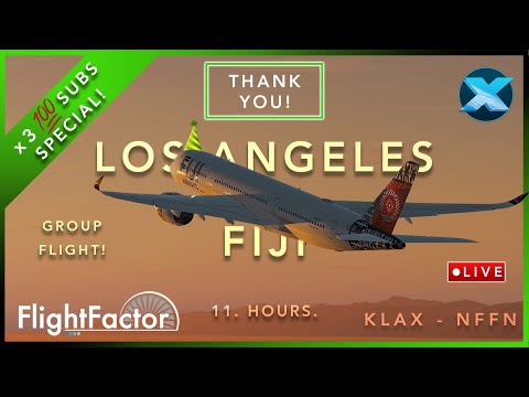 300 Subs Special Long-Haul & Group Flight #3 LIVE! | A359 | Los Angeles - Fiji | VATSIM |