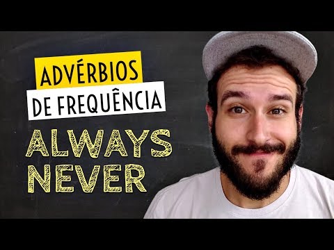ADVÉRBIOS DE FREQUÊNCIA EM INGLÊS | O que são, quais são, como e quando usar? ADVÉRBIOS E EXPRESSÕES