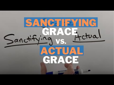 The Meaning of Sanctifying Grace vs. Actual Grace