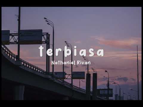 Terbiasa - Nathaniel Rivan | TikTok Viral Song 2023