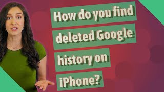 How do you find deleted Google history on iPhone?