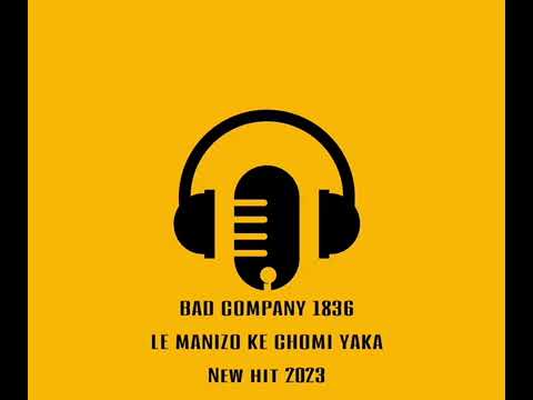le Manizo ke achuz yaka ( bad company 1836)