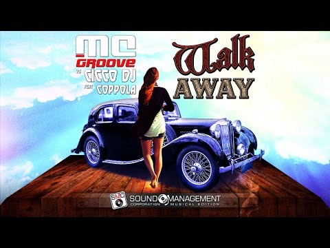 MC GROOVE vs CICCO DJ & COPPOLA - Walk Away