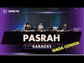 PASRAH KARAOKE NADA COWOK PRIA