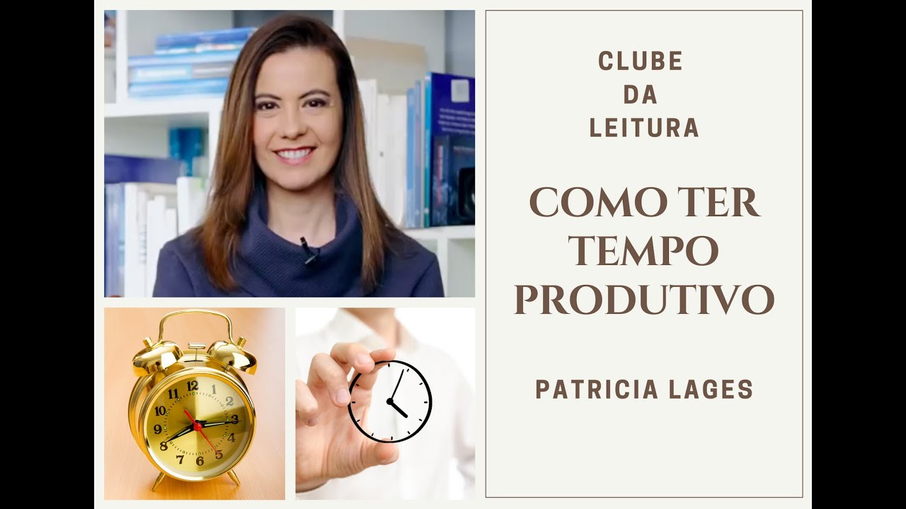Como ter tempo produtivo – Clube da Leitura