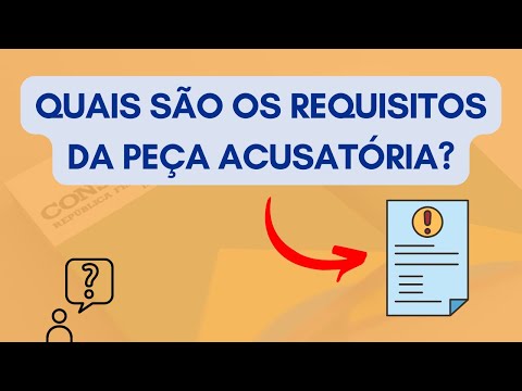 Resumo sobre peça acusatória: quais são os requisitos da peça acusatória? (AULA 9)