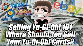 Selling Yu-Gi-Oh! 101 - Where Should You Sell Your Yu-Gi-Oh! Cards?