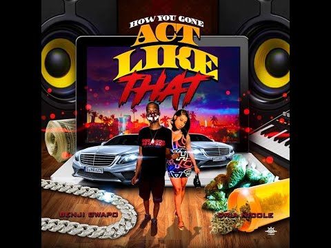 Act Like That = Benji Gwapo (feat  Dria Nicole) [Prod By HowDBlackDoDat]