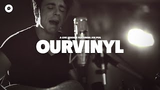 Joe Pug - Hymn #101 | OurVinyl Sessions