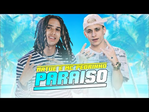 MC Pedrinho Feat. Matuê - O Melhor Lugar é o Paraíso
