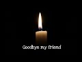 Goodbye My Friend   2024 Remastered