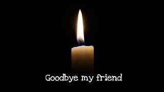 Goodbye My Friend   2024 Remastered
