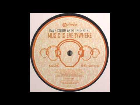 Dave Storm As Blonde Bond - Music Is Everywhere (Original Mix)