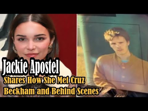 Jackie Apostel Shares How She Met Cruz Beckham and Behind-the-Scenes Moments from His Music Video 