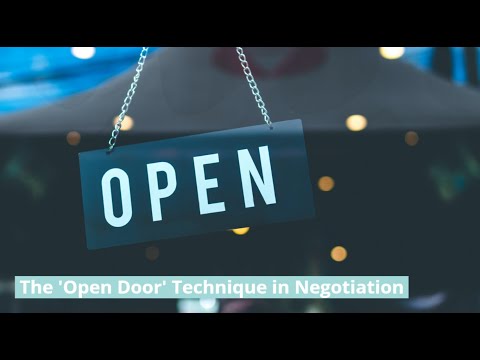 The 'Open Door' Technique in Negotiation