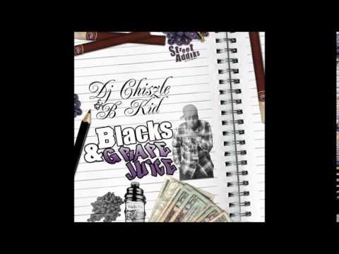 B Kid - Blacks & GrapeJuice - Full Mixtape