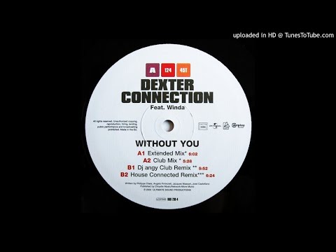 Dexter Connection Feat. Winda - Without You (House Connected Remix)