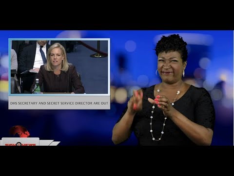 DHS Secretary and Secret Service director are out (ASL - 4.8.19)