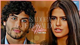 A HISTÓRIA DE ISADORA E RONALDO - PARTE ÚNICA | (comentada).