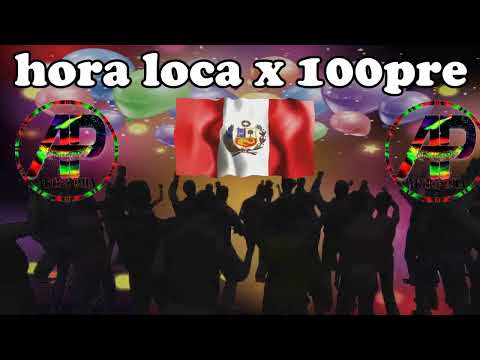 🥳HORA LOCA MIX X 100PRE🥳🎉 PERU DJ AKIRA PHA 2023/ PARA ADULTOS/ JOVENES/QUINCEAÑOS/ fiesta patrias