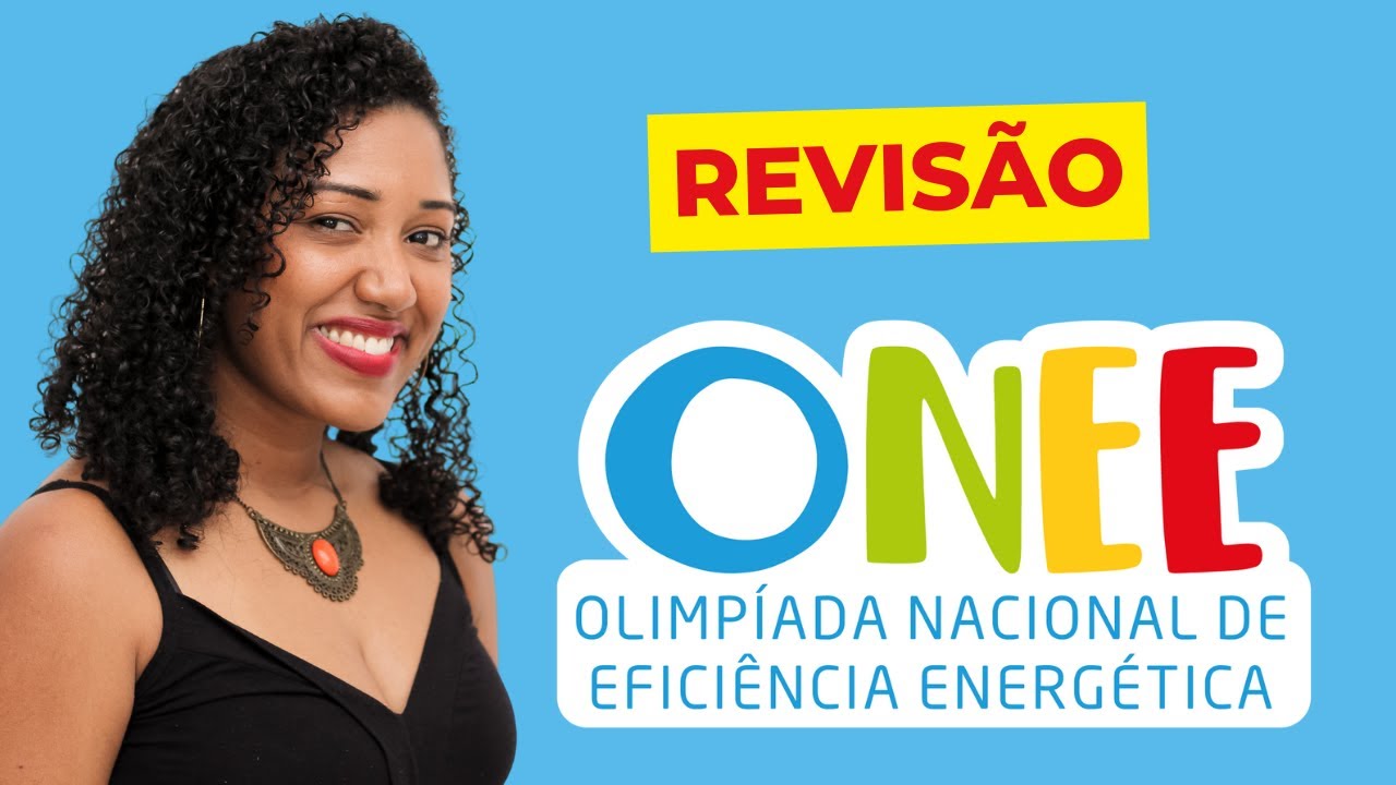 Revisão para Olimpíada Nacional de Eficiência Energética- ONEE