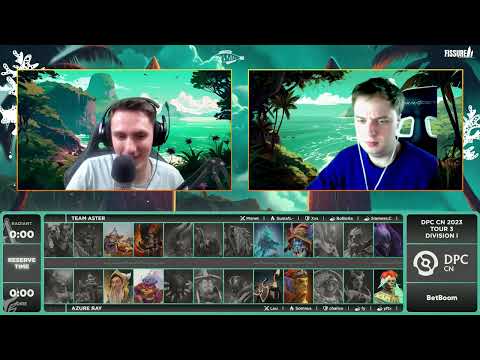 (RU) Team Aster vs Azure Ray | map 1 | DPC CN 2023 Tour 3: Division I | by @Sheyl & @Undershockk