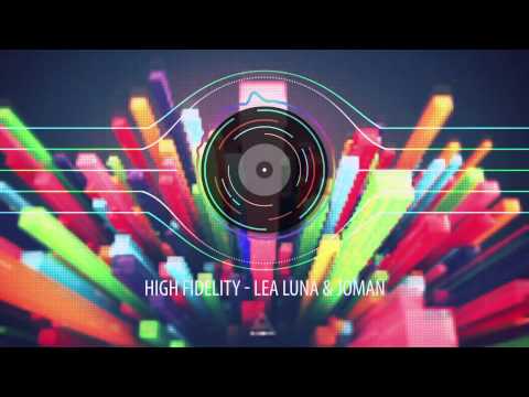 High Fidelity - Lea Luna & Joman