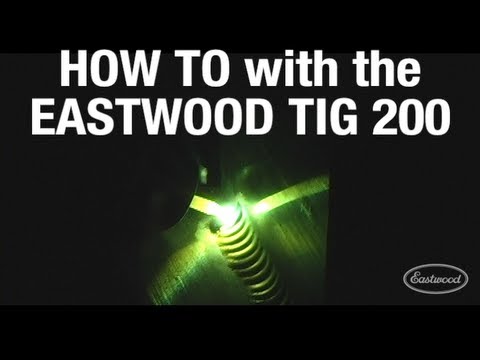 TIG Welding -TIG 200 Welder - How to Assemble and Start Welding from Eastwood
