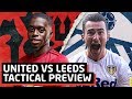A Real Test | Manchester United vs Leeds United Tactical Preview A Real Test | Manchester United vs Leeds United Tactical Preview