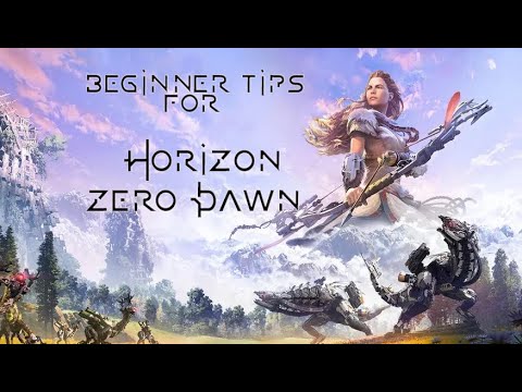 Horizon Zero Dawn Tip Guide for Beginners