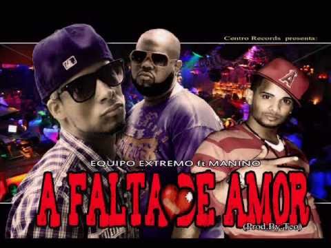 Equipo Extremo  - A falta de amor