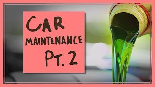 Car Maintenance Part 2: Under the Hood