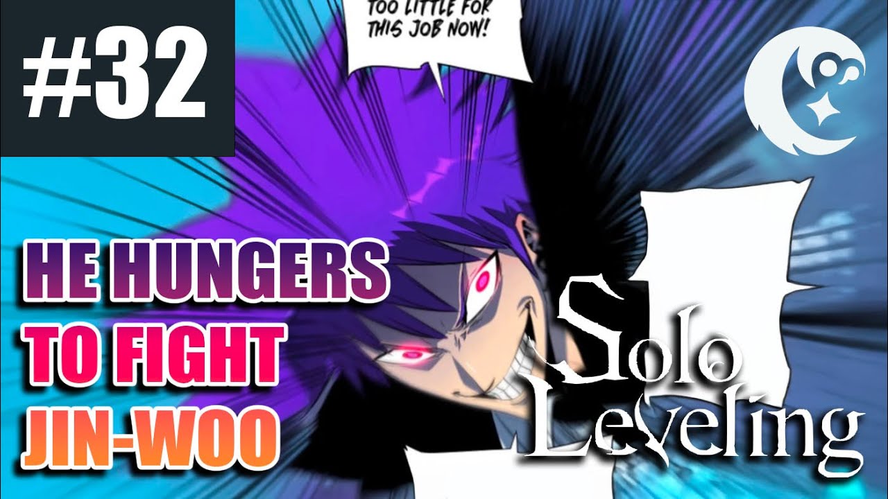 Solo Leveling Chapter 32 Manhwa Recap – HE HUNGERS TO FIGHT JIN-WOO?!