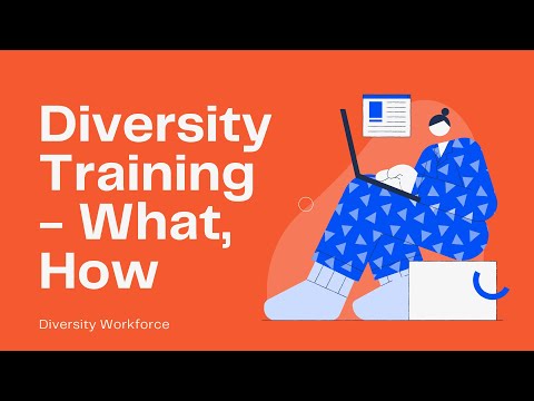 Diversity Training - How to Train for Diversity in the Workplace?