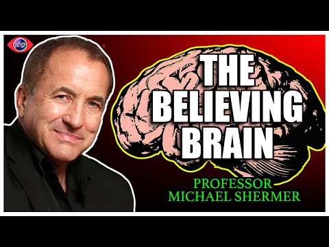 The Believing Brain: Why We Believe Anything At All? - Dr. Michael Shermer