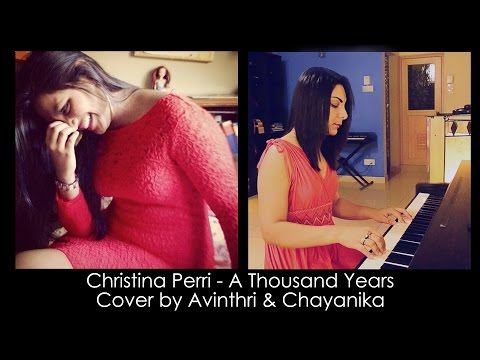 Christina Perri - A Thousand Years (cover by Avinthri & Chayanika)
