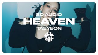 Download lagu TAEYEON (태연) - Heaven [8D AUDIO] 🎧USE HEADPHONES🎧 mp3