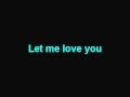 Ne-Yo - Let me love you (lyrics) 