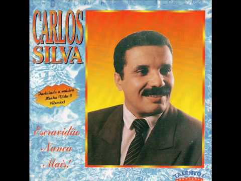 Carlos Silva - Escravidão Nunca Mais Cd Completo
