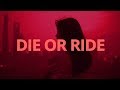 Carsen Die Or Ride Lyrics