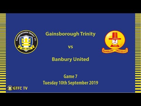 Game 7 | Highlights of Gainsborough Trinity vs Banbury United | 10/09/19