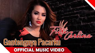 Download lagu Fitri Carlina - Gantengnya Pacarku Remix -   - NAGASWARA mp3