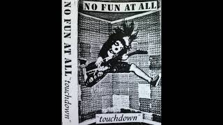 NO FUN AT ALL - Touchdown (Cassette &#39;92)